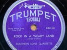 SOUTHERN SONS QUARTETTE - Rock In A Weary Land TRUMPET R&B BLACK GOSPEL 78 E-