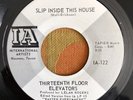 Thirteenth 13th Floor Elevators Slip Inside This House Original US 45 7” Promo