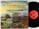 Southern Bells - I Want To Go Higher LP - Coley - Modern Soul Gospel HEAR