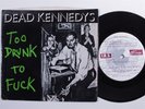 Punk 45 DEAD KENNEDYS Too Drunk To Fuck ALTERNATIVE TENTACLES VG++ first press j