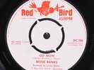 BESSIE BANKS: go now / it sounds like my baby RED BIRD 7
