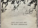 The Velvet Underground – White Light/White Heat  Vinyl Record LP
