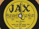 RAY CHARLES - Very rare 78 RPM - Jax 641 - Guitar Blues/Baby Let Me....