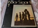 BLACK SUGAR 