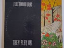 Fleetwood Mac - Then Play On Vinyl LP Reprise Records 1969 RS 6368 Gatefold USA