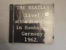 The Beatles Live  At The Star-Club In Hamburg, Germany; 1962