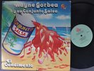 WAYNE GORBEA y Su CONJUNTO SALSA El Condimento GUAGUANCO LATIN  LP MARTINEZ ORG