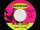 Garage Fuzz 45 - Things To Come - I'm Not Talkin' - Dunwich