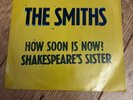 The Smiths How Soon Is Now / Shakespeares Sister 7 Inch Single 1985 Sire Records