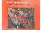 CURTIS MAYFIELD SOMETHING TO BELIEVE IN CURTOM CUR2005LP US VINYL LP