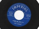 R&B  ROCK & ROLL 45- FATS DOMINO - WHERE DID YOU STAY - HEAR - 1953 IMPERIAL