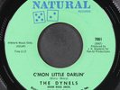 DYNELS: c'mon little darlin' / just a face in the crowd NATURAL 7