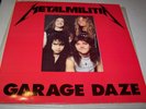 METALLICA METALMILITIA GARAGE DAZE 12