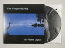 THE TRAGICALLY HIP In Violet Light Record (Vinyl, Universal, 2017) VG+/VG+ READ