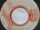 60's SOUL 45 HEAR Byron Lee & The Dragonaires LET ME LOVE YOU - THE RECORD 1965