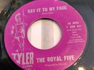 ROYAL FIVE: say it to my face / gonna keep lovin' you TYLER 7