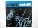Grant Green Idle Moments Blue Note BNJ 71025 Japan  VINYL LP