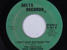Crossover Soul/Funk 45 SOUL VIBRATIONS I Can't Stop Watching You DELTA HEAR m