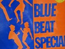 VARIOUS - BLUE BEAT SPECIAL - LP - RARE COXSONE 1968 LISTEN