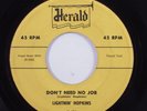 Blues 45 LIGHTNIN' HOPKINS Don't Need No Job HERALD o