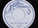 Rock & Roll 45 JOE TEX You Little Baby Face Thing ACE VG+ HEAR o