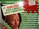 Burl Ives Have a Holly Jolly Christmas Vinyl LP DL74688  Silver Bells