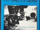 My Dad Is Dead - Let's Skip The Details 1988 LP Homestead HMS109-1 (VG+)