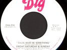 FRIDAY SATURDAY & SUNDAY There Must Be Something 45 Dig Rare 1971 FL Soul Funk