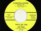 Northern Soul 45 - Dee Clark - That's My Girl/It's Raining - Constellation VG++