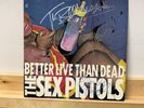 SEX PISTOLS - Better Live Than Dead - Autographed Signed Vinyl LP