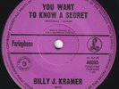 BILLY J. KRAMER 45: YOU WANT TO KNOW A SECRET +1 AUSSIE PARLOPH. 8085 EX-/NM '63