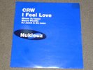 CRW ‎– I Feel Love   2000     NUKLEUZ RECORDS..TRANCE