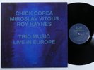 CHICK COREA/MIROSLAV VITOUS/ROY HAYNES Trio Music, Live ECM LP VG+ germany r