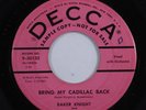 Rockabilly 45 BAKER KNIGHT Bring My Cadillac Back DECCA promo HEAR r