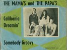 The Mamas & The Papas - California Dreamin' / Somebody Groovy 7