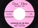 Doo-Wop Rocker 45 - Billy Gallant - Scribbling On The Wall - Dee Dee VG++
