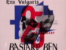 Vinile Era Vulgaris - Bastard Ben (25Th Anniversary) (12