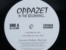 OPPAZET In The Beginning... TOPNOCH EP u