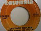 CLIFFORD COULTER: DON'T WANNA SEE YOU CRY (Columbia) US 1980 7