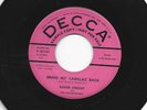 ROCKABILLY 45 - BAKER KNIGHT - BRING MY CADILLAC BACK - HEAR - 1957 DECCA PROMO